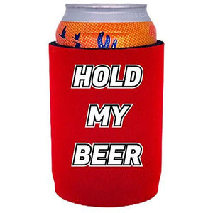 Hold My Beer Full Bottom Can Coolie