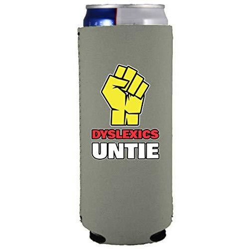 slim can koozie with dyslexics untie design