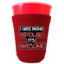 Load image into Gallery viewer, Bipolar is Awesome Funny Party Cup Coolie

