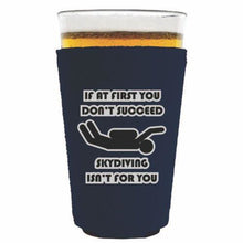 Load image into Gallery viewer, Skydiving Isnt for You Pint Glass Coolie

