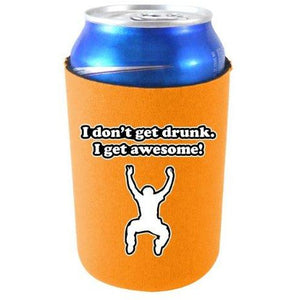 orange can koozie with "i don't get drunk i get awesome" text and silhouette of person jumping design
