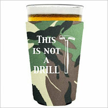 Load image into Gallery viewer, This is Not a Drill Pint Glass Coolie

