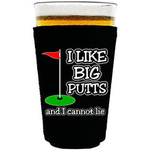 Load image into Gallery viewer, pint glass koozie with i like big putts design
