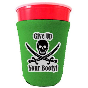 Give Up Your Booty Party Cup Coolie