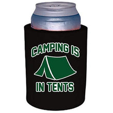 Load image into Gallery viewer, Camping is in Tents Thick Foam&quot;Old School&quot; Can Coolie
