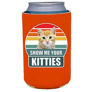 Orange can koozie with show me your Kitties design