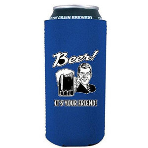 Beer! It's Your Friend! 16 oz Can Coolie