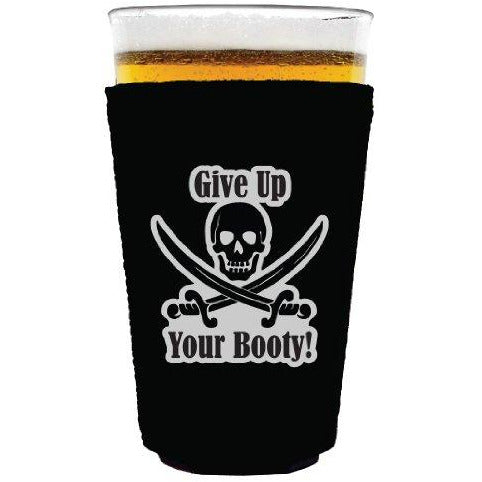 pint glass koozie with give up your booty design