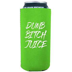 Dumb Bitch Juice 16 oz. Can Coolie