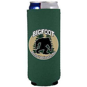 slim can koozie with bigfoot doesnt believe in you design