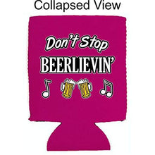 Load image into Gallery viewer, Don&#39;t Stop Beerlievin&#39; Can Coolie
