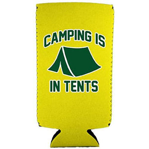 Camping is in Tents Slim 12 oz Can Coolie