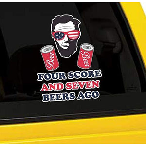 Four Score and Seven Beers Ago Vinyl Sticker