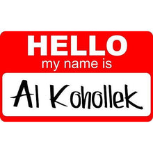 Load image into Gallery viewer, vinyl sticker with hello my name is al kohollek design
