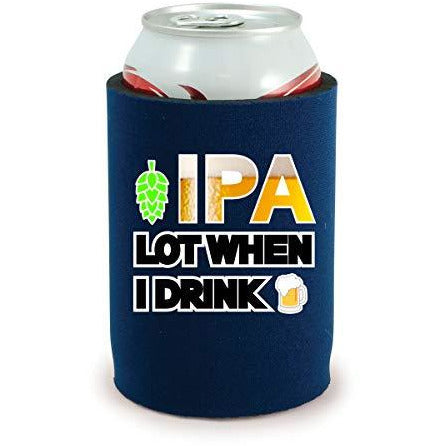 full bottom can koozie with ipa lot when i drink design