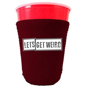 Lets Get Weird Party Cup Coolie