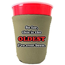 Load image into Gallery viewer, Oldest Ive Ever Been Party Cup Coolie

