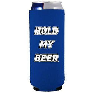 Hold My Beer Slim 12 oz Can Coolie