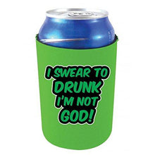 Load image into Gallery viewer, neon green can koozie with &quot;i swear to drunk i&#39;m not god&quot; funny text design
