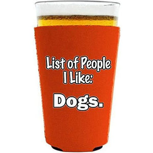 List of People I Like Dogs Pint Glass Coolie