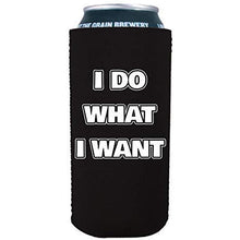 Load image into Gallery viewer, 16 oz can koozie with i do what i want design
