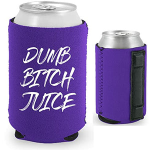 Dumb Bitch Juice Magnetic Can Coolie