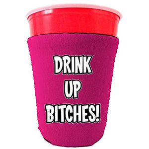Drink up Bitches Party Cup Coolie