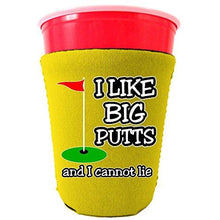 Load image into Gallery viewer, I Like Big Putts and I Cannot Lie Party Cup Coolie
