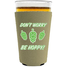 Load image into Gallery viewer, Don&#39;t Worry Be Hoppy! Pint Glass Coolie
