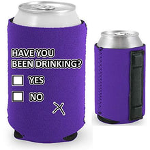 Load image into Gallery viewer, purple magnetic can koozie with funny have you been drinking yes or no design
