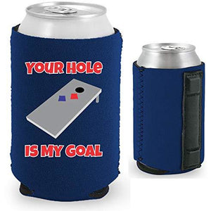 navy blue magnetic can koozie with funny "your hole is my goal" text and cornhole board graphic design.