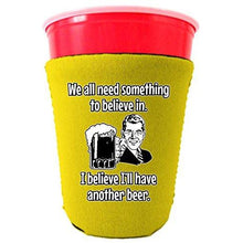 Load image into Gallery viewer, yellow party cup koozie with we all need something to believe in i believe ill have another beer design 

