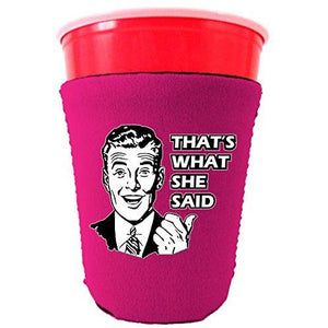 That's What She Said Party Cup Coolie