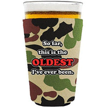 Load image into Gallery viewer, Oldest Ive Ever Been Pint Glass Coolie
