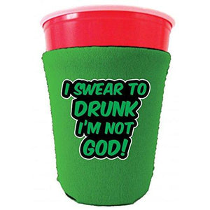 I Swear To Drunk I'm Not God Party Cup Coolie