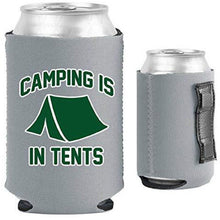 Load image into Gallery viewer, Camping is in Tents Magnetic Can Coolie
