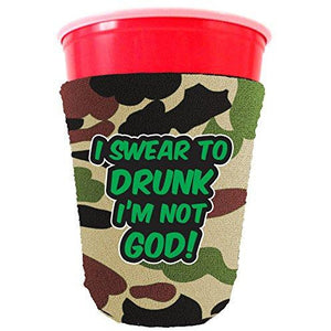 I Swear To Drunk I'm Not God Party Cup Coolie