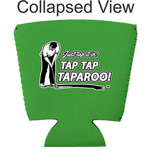 Just Tap It In! Tap Tap Taparoo! Golf Party Cup Coolie
