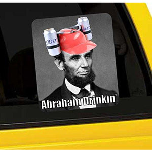 Abraham Drinkin' Vinyl Sticker