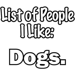 People I Like Dogs Vinyl Sticker