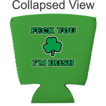 Load image into Gallery viewer, Feck You I&#39;m Irish Party Cup Coolie
