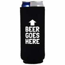 Load image into Gallery viewer, black slim can koozie with beer goes here funny text design

