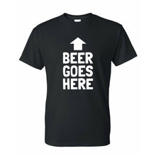 Load image into Gallery viewer, Beer Goes Here Funny T Shirt
