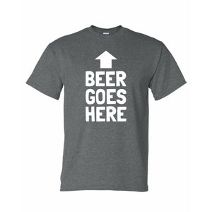 Beer Goes Here Funny T Shirt