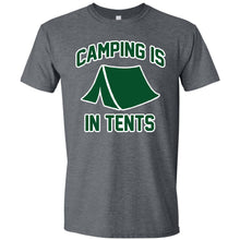 Load image into Gallery viewer, Camping is in Tents Funny T Shirt
