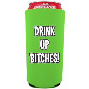 Drink Up Bitches 24oz Can Coolie