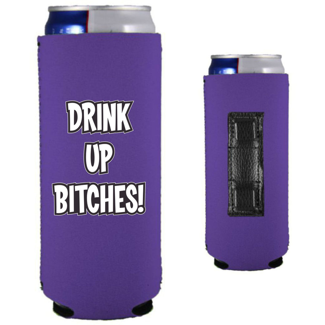 Drink Up Bitches Magnetic Slim Can Coolie