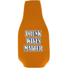 Load image into Gallery viewer, Drunk Wives Matter Beer Bottle Coolie
