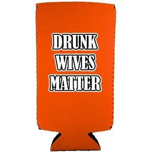 Drunk Wives Matter Magnetic Slim Can Coolie