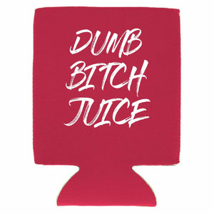 Dumb Bitch Juice Magnetic Can Coolie